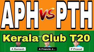 APH vs PTH | APH vs PTH NSK TROPHY KERALA T20 | APH vs PTH T10 Dream11 Team