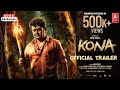 KONA OFFICIAL TRAILER Komal Kumar Tanisha Kuppanda Hari Krishna S AdsSeriess
