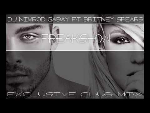 Britney Spears Freakshow DJ Nimrod Gabay EXCLUSIVE Club Mix