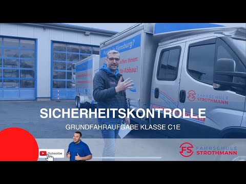 Sicherheitskontrolle Anhänger  | Grundfahraufgabe Klasse C1E | LKW Führerschein | FS Strothmann