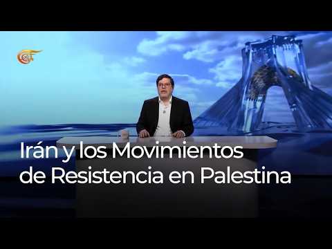 Irán y los Movimientos de Resistencia en Palestina: el apoyo a los oprimidos
