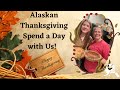 Alaskan Thanksgiving Smoking Turkey P Homemade Pie And Family Time Day In The Life