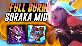 FULL BURN SORAKA MID DAMAGE IS INSANE! - Off Meta Monday - League of Legends