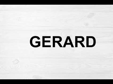 How To Pronounce Gerard