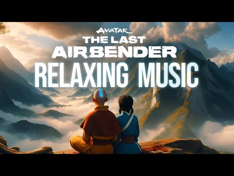 Avatar The Last Airbender 2025 - Relaxing Music for studying, sleeping and working