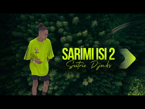 Sarimi Isi 2 - Sutrio D`jocks (OFFICIAL MUSIC VIDEO)Terbaru 2025New