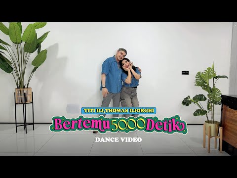 Titi DJ, Thomas Djorghi - Bertemu 5000 Detik (Official Dance Video)