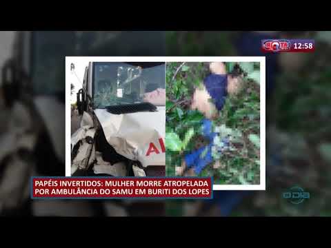 Mulher morre atropelada por ambulaÌ‚ncia do SAMU em Buriti dos Lopes, PI (20 05 20)