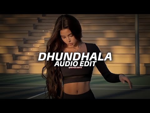 Dhundhala - Yashraj ( Edit Audio )