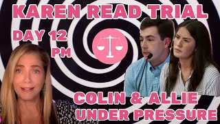 💥Karen Read Trial Day 12 PM💥ALLIE McCABE impeached by Life 360💥COLIN ALBERT was in the house💥