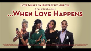 When Love Happens Nollywood Nigerian Movie Review