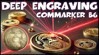ComMarker B6 20W Fiber Laser Engraving Brass Coins | Deep Engraving Tutorial & Review