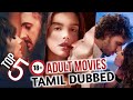 Best Top 5 Adults 18 Hollywood Movies In Tamil Dubbed Adult Hollywood Movies