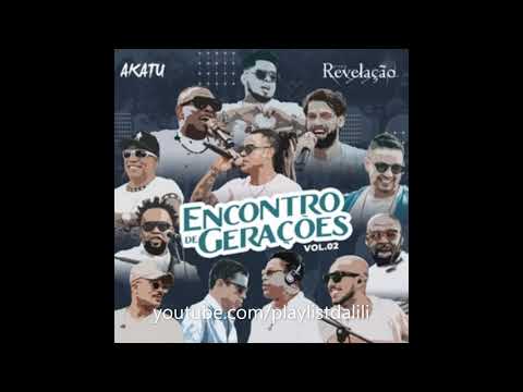 AKATU E GRUPO REVELAÇÃO - ENCONTRO DE GEREAÇÕES, VOL.2 (AO VIVO) | COMPLETO 2021
