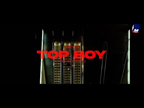 Skv3 - Top Boy [Official Videoclip]