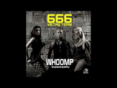 666 vs  Tag Team   Whoomp Supadupafly 2010 SINGLE