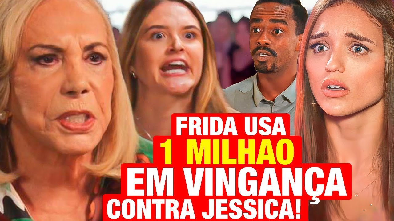 FAMÍLIA É TUDO - Frida usa 1 milhão de dolares pra SE VINGAR DA JÉSSICA pelo que fez com Electra!