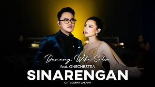 Download lagu SINARENGAN - DANANG, WIKA SALIM feat Onechestra mp3