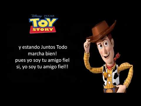 Toy Story - Yo Soy Tu Amigo Fiel » LETRA ♫ ♬ ♪ ♩