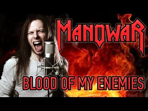 Manowar - Blood of my Enemies (Vocal Cover)