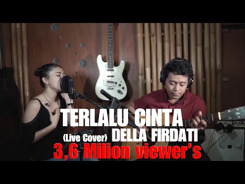 Rossa - Terlalu Cinta LIVE cover Della Firdatia