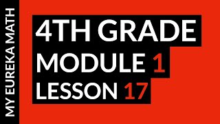 My Eureka Math // Grade 4 Module 1 Lesson 17 Homework Help