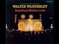 Walter Wanderley - Perpetual Motion Love (1981) (Full)