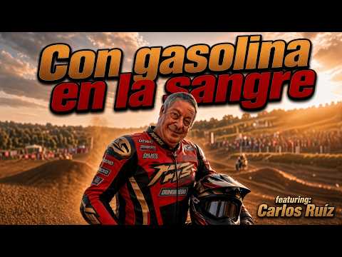 "CON GASOLINA EN LA SANGRE" -  featuring CARLOS RUÍZ (campeón de motocross de los años 70).