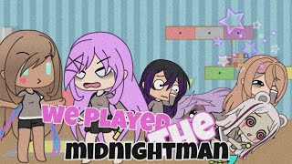 We played the midnight man | gacha life| oneheartwonder|
