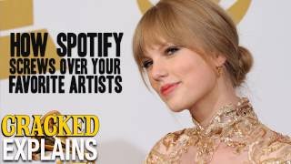 How Spotify Screws Over Your Favorite Artists - Cracked Explains (Taylor Swift, Adele)
