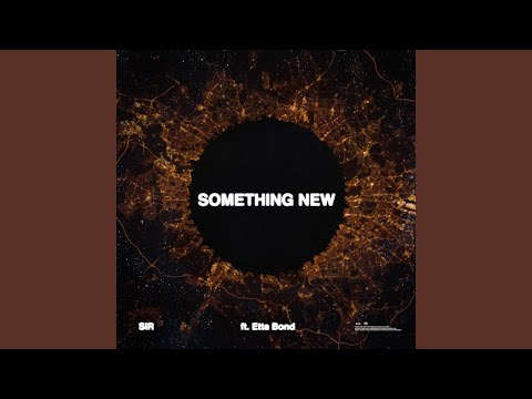 Something New (feat. Etta Bond)