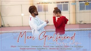 Meri Girlfriend(Official video)|1 N Only Aditya !|Kapil Yadav kp|Kapil Gurjar|payal s|Disha Meena|4k