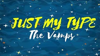 Just My Type   The Vamps Lyrics Video