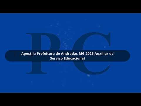 Apostila Prefeitura de Andradas MG 2025 Auxiliar de Serviço Educacional
