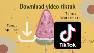 Download lagu Cara download video tiktok tanpa watermark tanpa aplikasi mudah dan cepat ‼️‼️ mp3