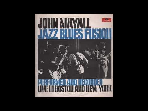 John Mayall - Jazz Blues Fusion (1972) Part 1 (Full Album)