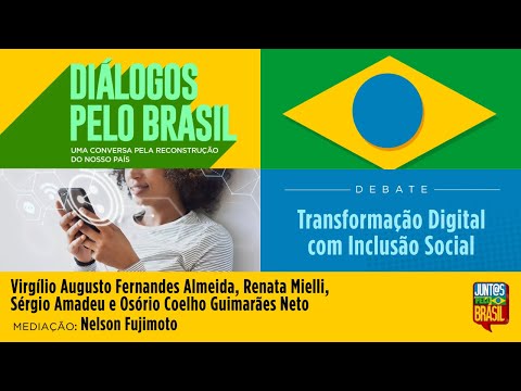 Transformação Digital com Inclusão Social | Diálogos Pelo Brasil
