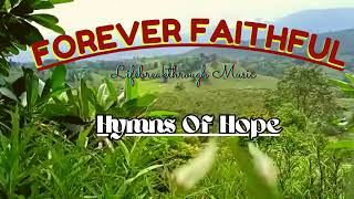 Forever Faithful- Melodious Gospel Country Music by Lifebreakthrough