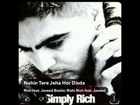 Nahin Tere Jeha Hor Disda: Rishi Rich ft. Javeed Bashir: Hq Audio Punjabi Flac Song