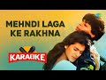 Mehndi Laga Ke Rakhna Karaoke With Lyrics Shahrukh Khan Lata Mangeshkar Kajol DDLJ