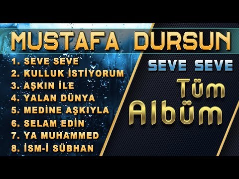 Albüm - Mustafa Dursun / Seve Seve Albümü / En Güzel İlahi Albümleri Serisi