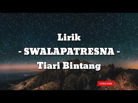 LIRIK LAGU TIARI BINTANG - SWALAPATRESNA