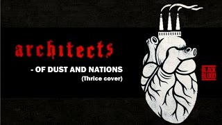 Architects - Of Dust and Nations (Thrice cover) (Lyrics On-Screen)