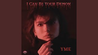Yme! - I Can Be Your Demon video