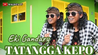 Download lagu TATANGGA KEPO-EKI GANDARY mp3 Download lagu TATANGGA KEPO-EKI GANDARY mp3