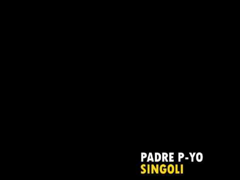 03 - Padre P-Yo (ft. Ketra, Paolo Catalano) - Lo Sai