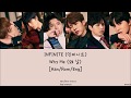 INFINITE 인피니트 : Why Me 왜 날 [Han/Rom/Eng] Lyrics