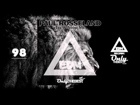 PAUL ROSSELAND - TRY & STOP ME #98 EDM electronic dance music records 2014