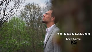 Kadir Sojeva - Ya Resulallah