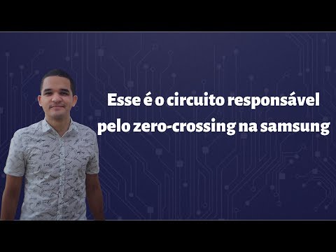 Vídeo: Circuito do Zero-Crossing na Samsung AME: 8 Medidas